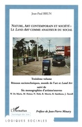 Cover: NATURE, ART CONTEMPORAIN ET SOCI&Eacute;T&Eacute; : LE LAND ART COMME ANALYSEUR DU SOCIAL - Logiques sociales