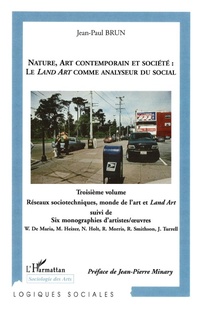 Enlarge image Cover: NATURE, ART CONTEMPORAIN ET SOCIÉTÉ : LE LAND ART COMME ANALYSEUR DU SOCIAL - Logiques sociales