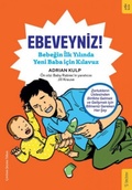 Cover: Ebeveyniz;Bebegin Ilk Yilinda Yeni Baba icin Kilavuz - Sola Kidz