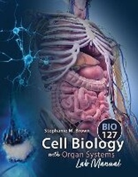 Enlarge image Cover: Cell Biology with Organ Systems Lab Manual - Kendall/Hunt Publishing Co ,U.S.