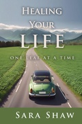 Cover: Healing Your Life One Leaf at a Time - Trilogy Christian Publishing