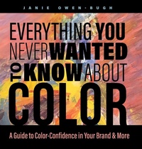 Abbildung von: Everything You Never Wanted to Know About Color - Vinemaker Press