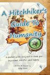 Enlarge image Cover: A Hitchhiker's Guide To Humanity - Immaculation LLC