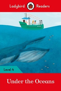 Abbildung von: Ladybird Readers Level 4 - Under the Oceans (ELT Graded Reader) - Ladybird