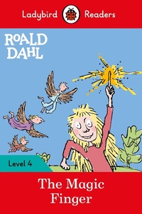 Abbildung von: Ladybird Readers Level 4 - Roald Dahl - The Magic Finger (ELT Graded Reader) - Ladybird