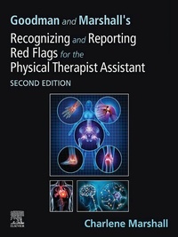 Abbildung von: Goodman and Marshall's Recognizing and Reporting Red Flags for the Physical Therapist Assistant - E-Book - Elsevier