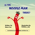 Cover: Is the Noodle Man There? - Glenn Michael Cox