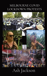 Enlarge image Cover: Melbourne Covid Lockdown Protests - Lightning Source