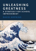 Cover: Unleashing Greatness - a strategy for school improvement - John Catt