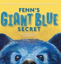 Cover: Fenn's Giant Blue Secret - FriesenPress