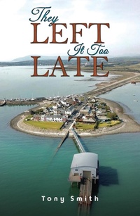 Enlarge image Cover: They Left It Too Late - Austin Macauley Publishers