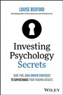 Bild: Investing Psychology Secrets: Sure-Fire, Data-Driven Strategies to Supercharge Your Trading Results - Wiley