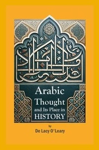 Abbildung von: Arabic Thought and Its Place in History - Left of Brain Books