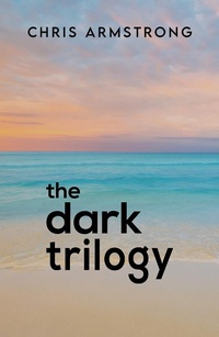 Enlarge image Cover: Dark Trilogy - Austin Macauley Publishers
