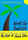 Cover: World Cup Brazil 2014 (Bill and Sarah Giles Travel Books., #5) - Yellow Dot Publishing