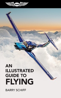 Enlarge image Cover: Illustrated Guide to Flying - Aviation Supplies & Academics Inc