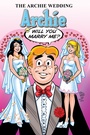 Cover: Archie Wedding: Archie in Will You Marry Me? - Archie Comic Publications Inc