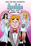 Cover: Archie Wedding: Archie in Will You Marry Me? - Archie Comic Publications Inc