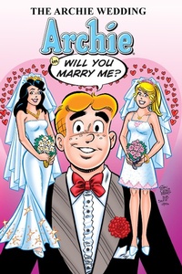 Enlarge image Cover: Archie Wedding: Archie in Will You Marry Me? - Archie Comic Publications Inc