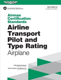 Abbildung von: Airman Certification Standards: Airline Transport Pilot and Type Rating - Airplane (2024) - Aviation Supplies & Academics Inc