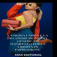 Abbildung von: La moda unisex e la decostruzione del genere: un manifesto per la libertà di espressione - Publishdrive