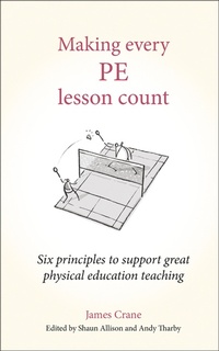 Enlarge image Cover: Making Every PE Lesson Count - Crown House Publishing