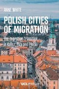 Cover: Polish Cities of Migration - UCL Press