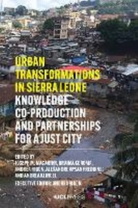 Enlarge image Cover: Urban Transformations in Sierra Leone - UCL Press