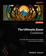 Cover: The Ultimate Zoom Cookbook - Packt Publishing