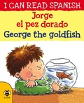 Cover: George the Goldfish/Jorge el pez dorado - b small publishing