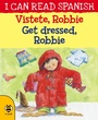 Cover: Get Dressed, Robbie/Vistete, Robertito - b small publishing