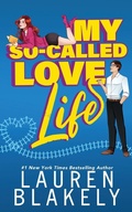 Cover: My So-Called Love Life - Lauren Blakely Books