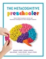 Cover: Metacognitive Preschooler, The - Solution Tree Press