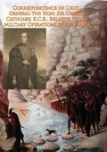 Cover: Correspondence of Lieut.-General the Hon. Sir George Cathcart, K.C.B., Relative to his Military Operations in Kaffraria - Porirua Publishing