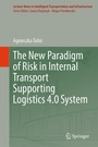 Cover: The New Paradigm of Risk in Internal Transport Supporting Logistics 4.0 System - Springer