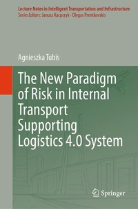 Enlarge image Cover: The New Paradigm of Risk in Internal Transport Supporting Logistics 4.0 System - Springer