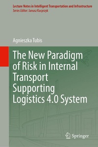 Enlarge image Cover: The New Paradigm of Risk in Internal Transport Supporting Logistics 4.0 System - Springer