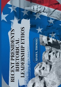 Bild: Recent Presidents' Rhetorical Leadership Ethos - tredition