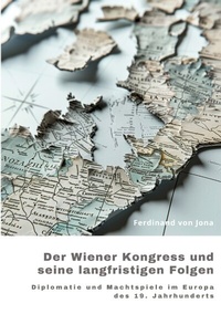 Abbildung von: Der Wiener Kongress und seine langfristigen Folgen - tredition