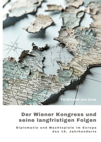 Abbildung von: Der Wiener Kongress und seine langfristigen Folgen - tredition