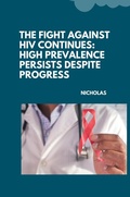 Cover: The Fight Against HIV Continues: High Prevalence Persists Despite Progress - tredition