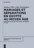 Cover: Mariages et s&eacute;parations en &Eacute;gypte au Moyen &Acirc;ge - De Gruyter