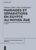 Cover: Mariages et s&eacute;parations en &Eacute;gypte au Moyen &Acirc;ge - De Gruyter