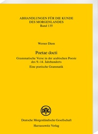 Abbildung von: Poetae docti. Grammatische Verse in der arabischen Poesie des 9.-14. Jahrhunderts - Harrassowitz Verlag