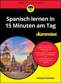 Abbildung von: Spanisch lernen in 15 Minuten am Tag für Dummies - Wiley-VCH