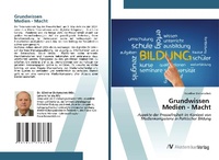 Abbildung von: Grundwissen Medien - Macht - AV Akademikerverlag