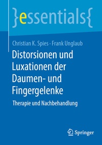Abbildung von: Distorsionen und Luxationen der Daumen- und Fingergelenke - Springer