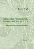 Cover: Meine beiden Prinzessinnen, die bl&ouml;de Kuh und die Bitch - BoD - Books on Demand