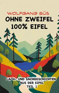 Abbildung von: Ohne Zweifel - 100% Eifel - BoD - Books on Demand