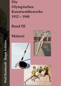 Abbildung von: Die Olympischen Kunstwettbewerbe 1912-1948 - BoD - Books on Demand
